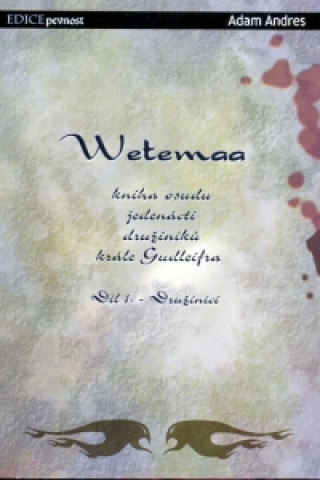 Wetemaa 1 - Družiníci