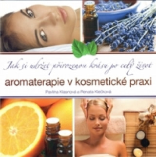 Aromaterapie v kosmetickďż˝ praxi