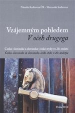 Vzájemným pohledem / V očeh drugega