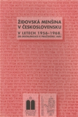 ŽIDOVSKÁ MENŠINA V ČESKOSLOVENSKU V LETECH 1956-1968