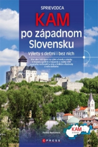 KAM PO ZÁPADNOM SLOVENSKU