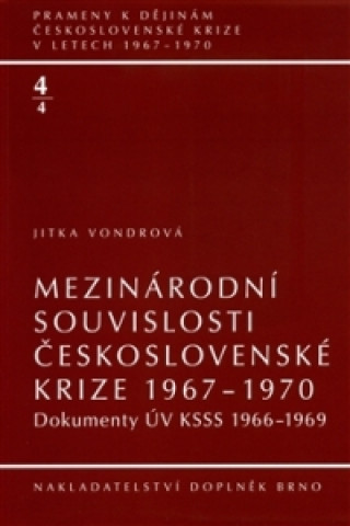 MEZINÁRODNÍ SOUVISLOSTI ČESKOSLOVENSKÉ KRIZE 1967-1970+CD