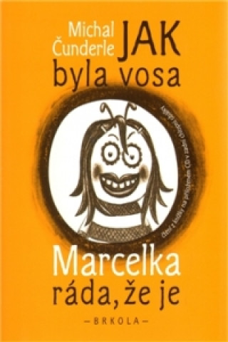 Jak byla vosa Marcelka ráda, že je