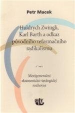 HULDRYCH ZWINGLI, KARL BARTH A ODKAZ...