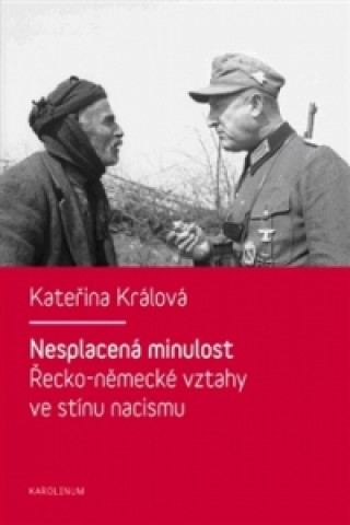 NESPLACENÁ MINULOST ŘECKO-NĚMECKÉ VZTAHY