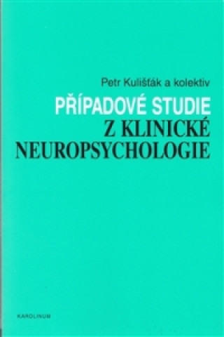 Případové studie z klinické neuropsychologie