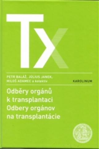 Odběry orgánů k transplantaci / Odbery orgánov na trancplantácie