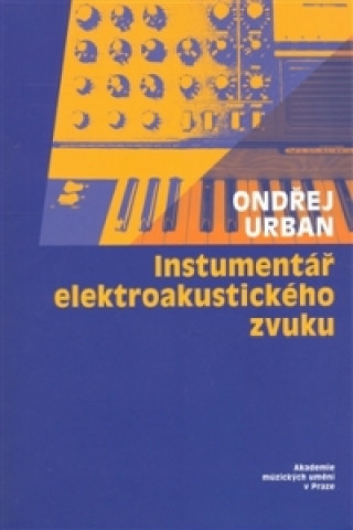 INSTRUMENTÁŘ ELEKTROAKUSTICKÉHO ZVUKU+CD