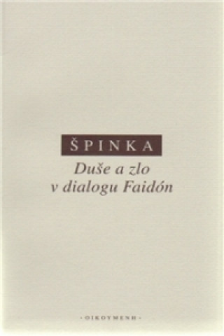 DUďż˝E A ZLO V DIALOGU FAIDďż˝N