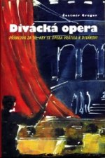 Divácká opera - Přímluva za to, aby se opera vrátila k divákovi