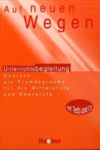 Auf neuen Wegen, Lehrerhandbuch m. Audio-CD