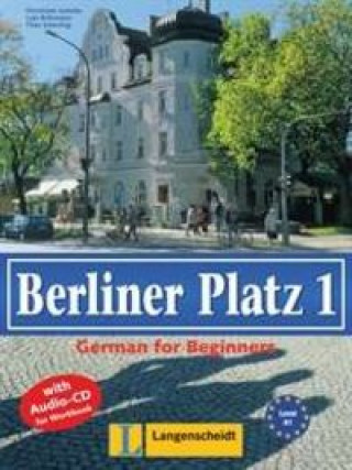 Berliner Platz 1 Lehr- und Arbeitsbuch mit CD zum Arbeitsbuch