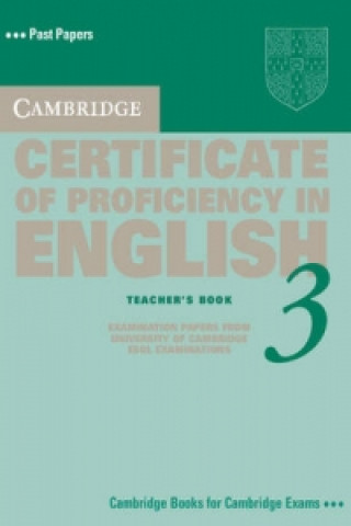 Cambridge Certificate of Proficiency in English 3 Teacher's Book
