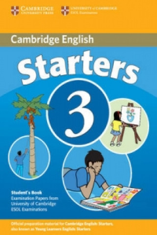 Cambridge Young Learners English Tests Starters 3 Student's Book