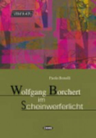CIDEB LITERATUR AKTIV - WOLFGANG BORCHERT IM SCHEINWERFERLICHT
