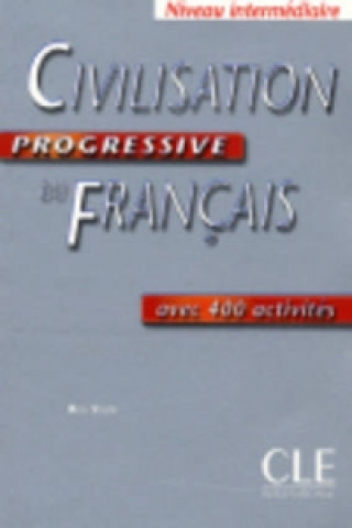 Civilisation Progressive Du Francais Avec 400 Activites