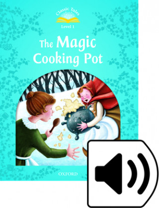 Classic Tales Second Edition: Level 1: The Magic Cooking Pot e-Book & Audio Pack
