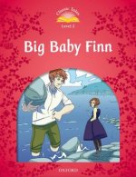 Classic Tales Second Edition: Level 2: Big Baby Finn