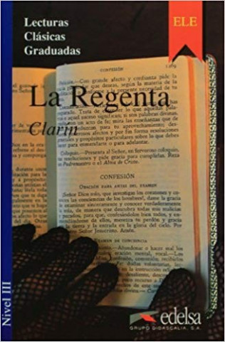 Colección Lecturas Clásicas Graduadas 3. LA REGENTA