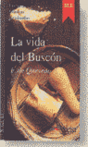 Colección Lecturas Clásicas Graduadas 3. VIDA DEL BUSCON