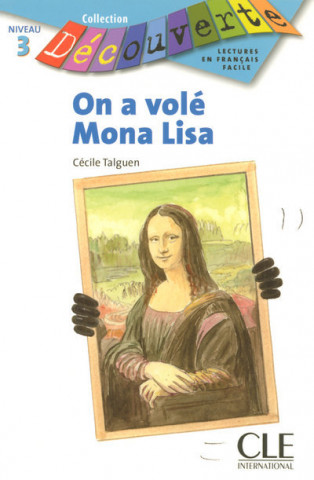 DECOUVERTE 3 ON A VOLE MONA LISA