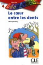 DECOUVERTE 4 LE COEUR ENTRE LES DENTS