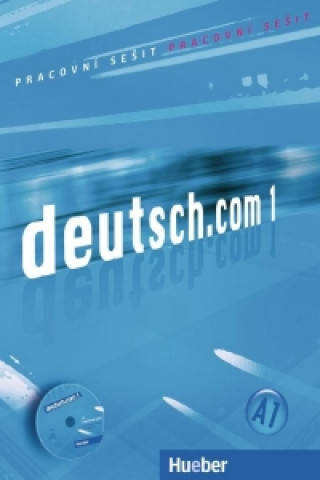 deutsch.com 1 Arbeitsbuch Tschechisch mit Audio-CD zum Arbeitsbuch