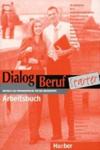 DIALOG BERUF STARTER ARBEITSBUCH