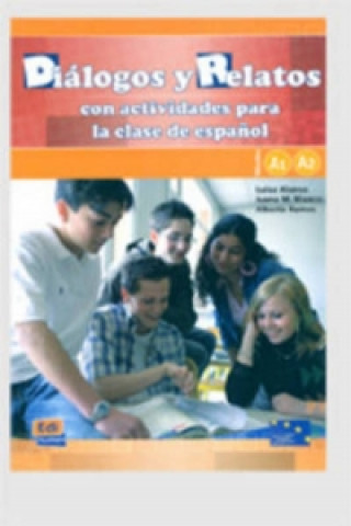 Dialogos y relatos - con actividades para la clase de espano