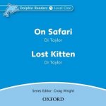 Dolphin Readers: Level 1: On Safari & Lost Kitten Audio CD