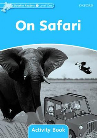 Dolphin Readers Level 1: On Safari Activity Book