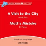 Dolphin Readers: Level 2: A Visit to the City & Matt's Mistake Audio CD