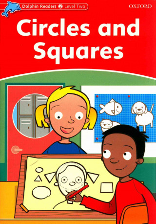 Dolphin Readers Level 2: Circles and Squares