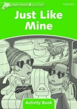 Dolphin Readers Level 3: Just Like Mine Activity Book