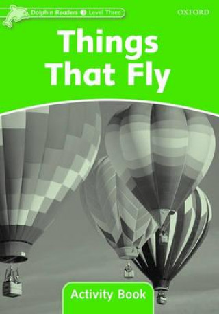 Dolphin Readers Level 3: Things That Fly Activity Book