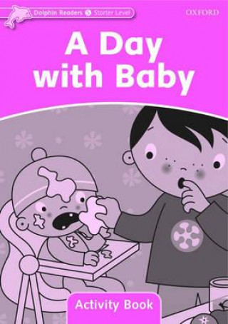 Dolphin Readers Starter Level: A Day with Baby Activity Book