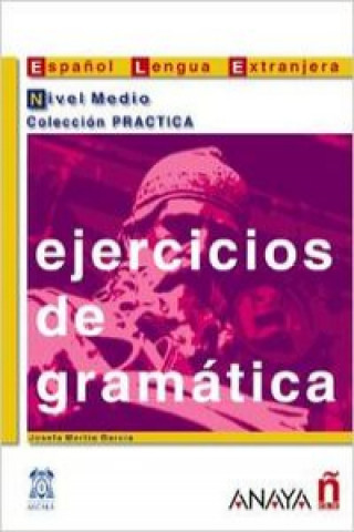 Ejercicios de gramática. Nivel Medio