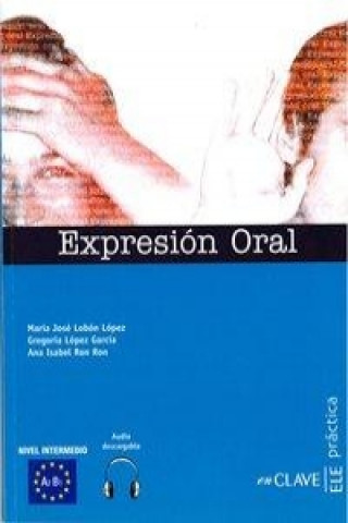 Expresión Oral + CD audio - intermedio (A2-B1)