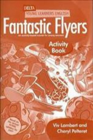 Delta Young Learners English: Fantastic Flyer Activity Book