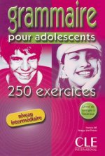 Grammaire pour adolescents 250 exercices