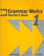 Grammar Works 1 Teacher's Book