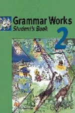 Grammar Works 2 Student's Book