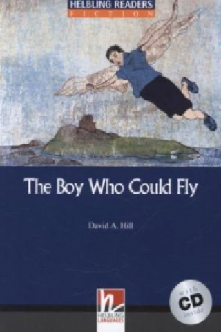 The Boy Who Could Fly, mit 1 Audio-CD, m. 1 Audio-CD
