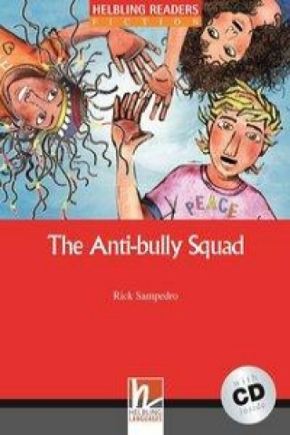 HELBLING READERS Red Series Level 2 The Antibully Squad + Audio CD ( Rick Sampedro)