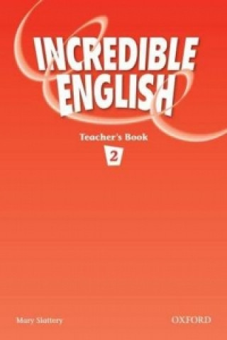 Incredible English 2: Teacher's Book