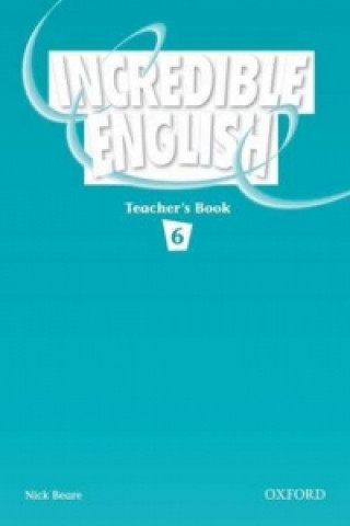 Incredible English 6: Teacher's Book