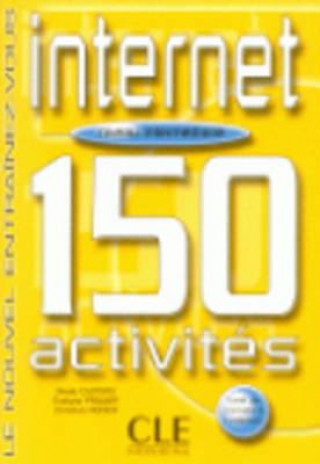 INTERNET 150 ACTIVITES: NIVEAU INTERMEDIAIRE LIVRET DE CORRIGES