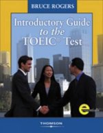 Introductory Guide to the TOEIC (R) Test: Text/Answer Key/Audio CDs Pkg.