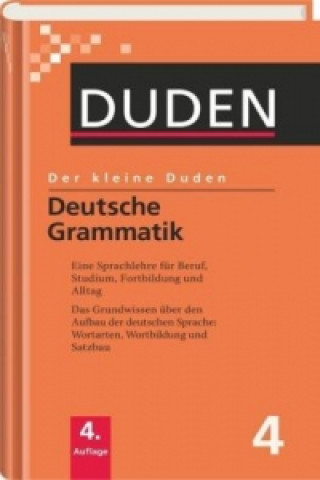 Der kleine Duden 4 - Deutsche Grammatik NEU