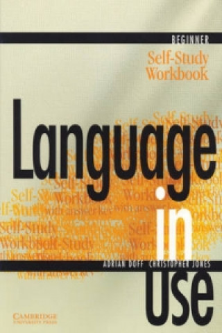 Language in Use Beginner Self-study Workbook